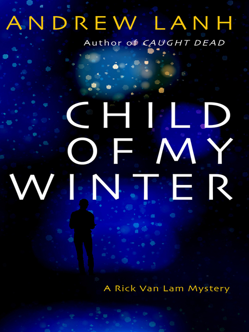 Title details for Child of My Winter by Andrew Lanh - Available